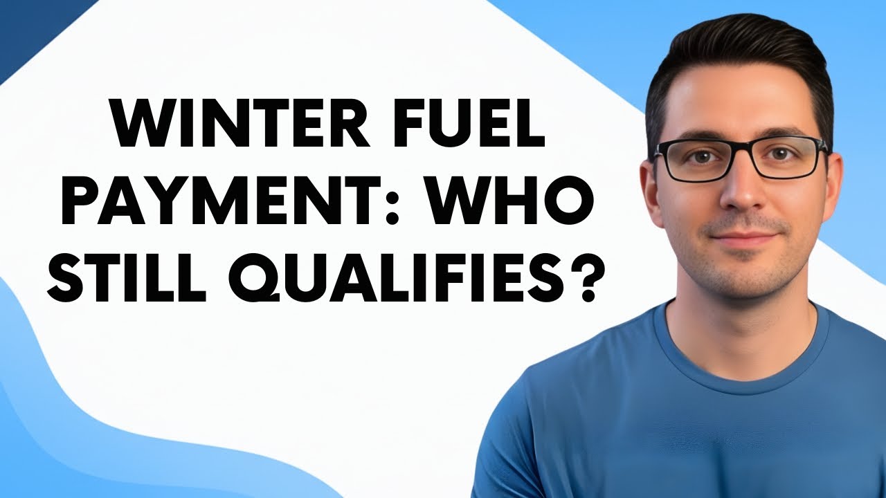 Winter Fuel Payment  Who Still Qualifies After the Rule Change?