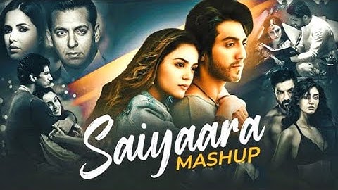 Saiyaara -Mashup | Ahaan Pandey, Aneet Padda | Arijit Singh, Jubin Nautiyal, Vishal Mishra | 2025