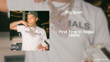 Big Scarr - First Time In Vegas [285Hz Rapidly Regenerate Tissue]
