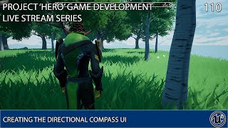 UNREAL ENGINE 4 LIVE STREAM SERIES 110: CREATING THE DIRECTIONAL COMPASS UI