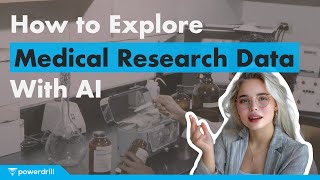 How to Explore Medical Research Data with AI