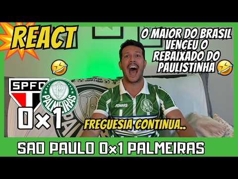SEGUE O LIDER FREGUES! REACT SAO PAULO 0x1 PALMEIRAS - PALMEIRAS VENCE SAO PAULO NO MORUMBIS