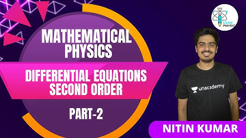 Differential equations Second Order Part-2 | Mathematical Physics | Exam Physics | Nitin Kumar