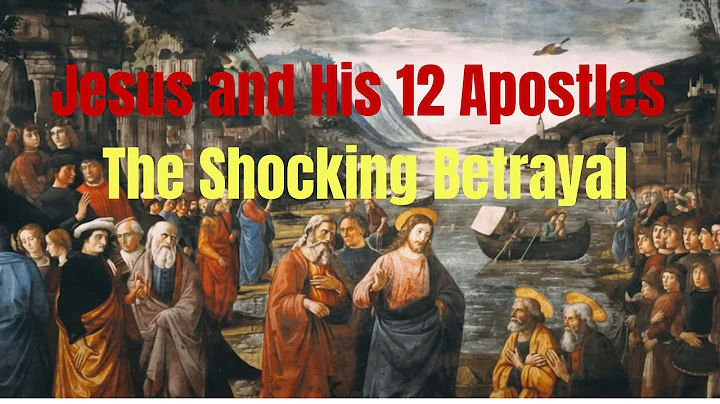 Jesus and His 12 Apostles: The Shocking Betrayal