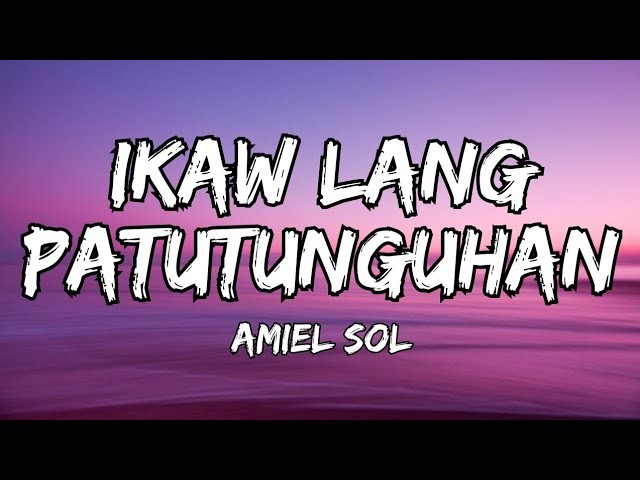 YouTube पर Amiel Sol - Ikaw Lang Patutunguhan (Lyrics) देखें YouTube पर Amiel Sol - Ikaw Lang Patutunguhan (Lyrics) देखें