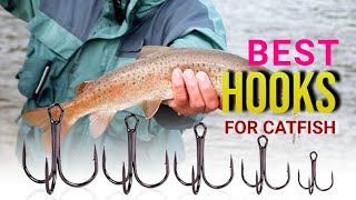 Best Hooks For Catfish- Catfish Anglers Guide to Selecting The Best