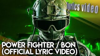 Power fighter / Bon (Official Lyric Video)