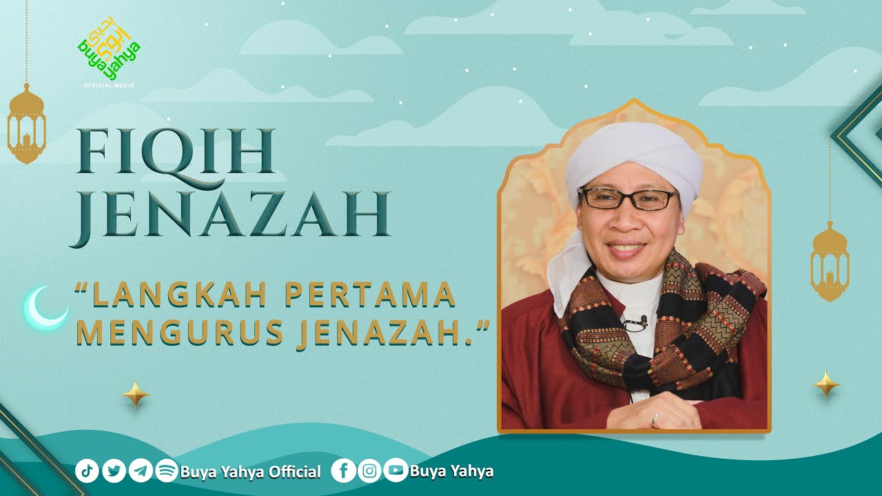 Fiqih Jenazah | Langkah Pertama Mengurus Jenazah | Buya Yahya | 11 Ramadhan 1443 H/13 April 2022