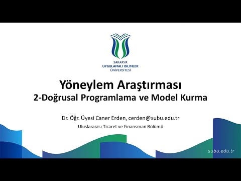 2- Doğrusal Programlama Model Kurma / Yöneylem Araştırması