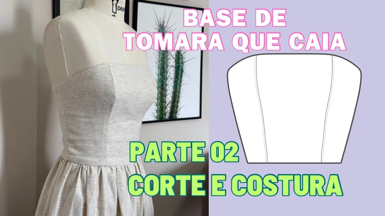 COSTURANDO BASE DE TOMARA QUE CAIA - passo a passo