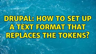 Drupal: How to set up a text format that replaces the tokens?