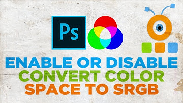 How to Disable Convert Color Space to sRGB in Photoshop