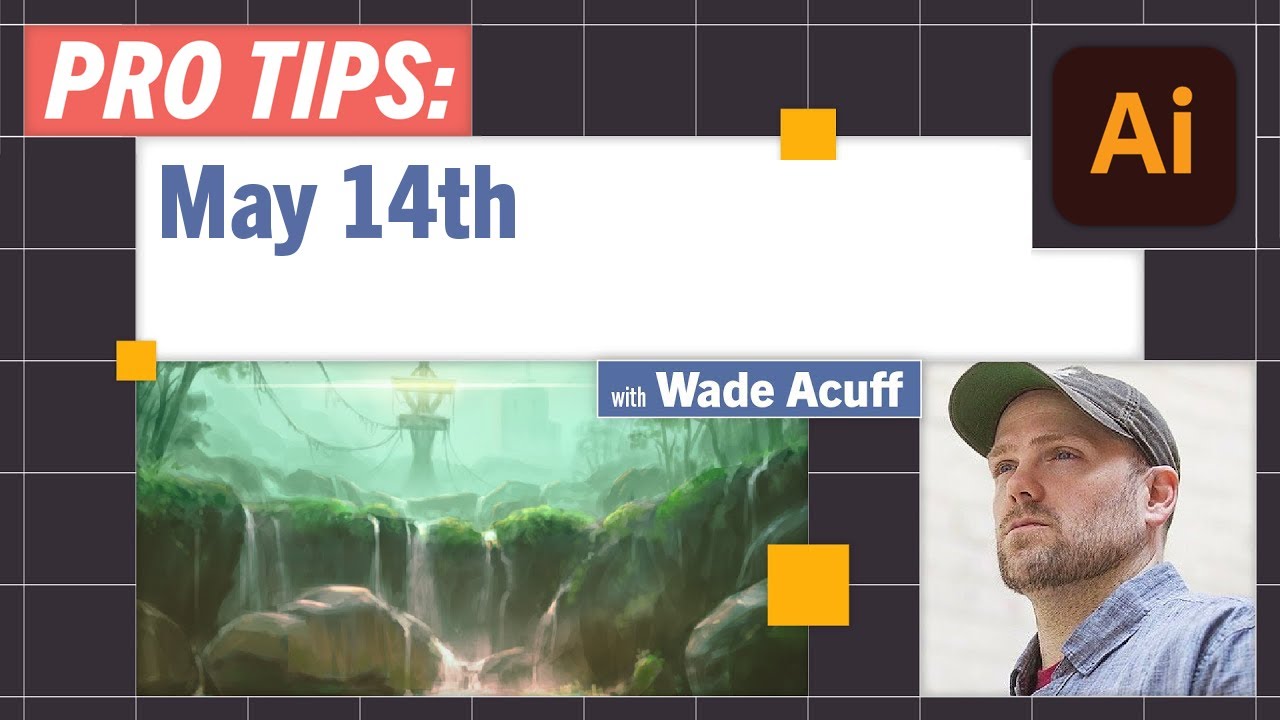 Pro-Tips: Illustrator with Wade Acuff