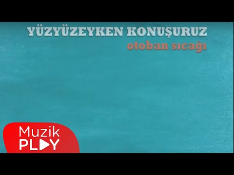 Yüzyüzeyken Konuşuruz -  Sen Taştan (Official Audio)