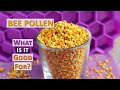 What is Bee Pollen Good For? And Not Good For?