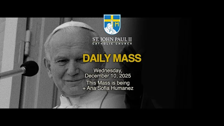 SJPII Daily Mass | Wednesday, December 10, 2025