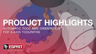 Automatic Tool Axis Orientation for 5-Axis Toolpaths