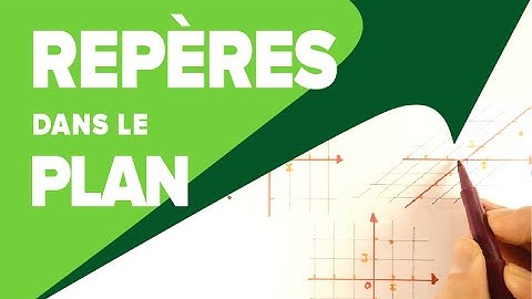 Repérage dans le Plan - Seconde - Mathrix