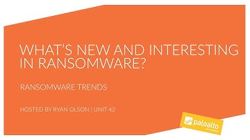 Unit 42 - What’s New and Interesting in Ransomware?