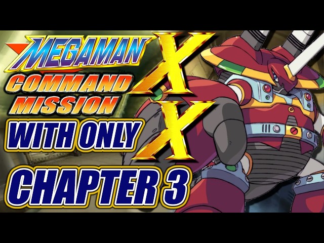 Can You Beat Megaman X: Command Mission With Only X? Chapter 3
