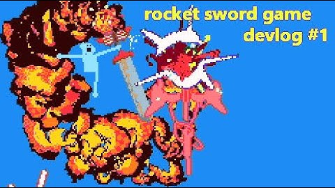 Rocket Sword Game devlog #1 (Godot Engine)