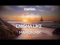 Sounds like enigma marion mix  chillstep