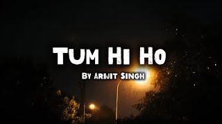 Tum Hi Ho By Arijit Singh | Aashiqui 2 | Lyrics Video | Rain Lofi | Tum Hi Ho By Arijit Singh | Aashiqui 2 | Lyrics Video | Rain Lofi |