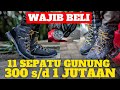 11 SEPATU GUNUNG REKOMENDASI 2021/2022