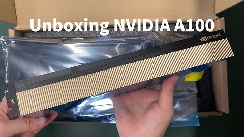 Unboxing | NVIDIA A100 GPU