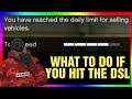 What To Do If You Hit The Daily Sell Limit (DSL) - How To Get Off Of It - GTA Online