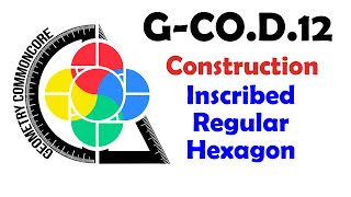 G-CO.D.13 Construction -- Inscribed Regular Hexagon