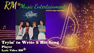 Tryin' to Write a Hit Song - Player ®Lyric Video HD #lyrics #pop #rock