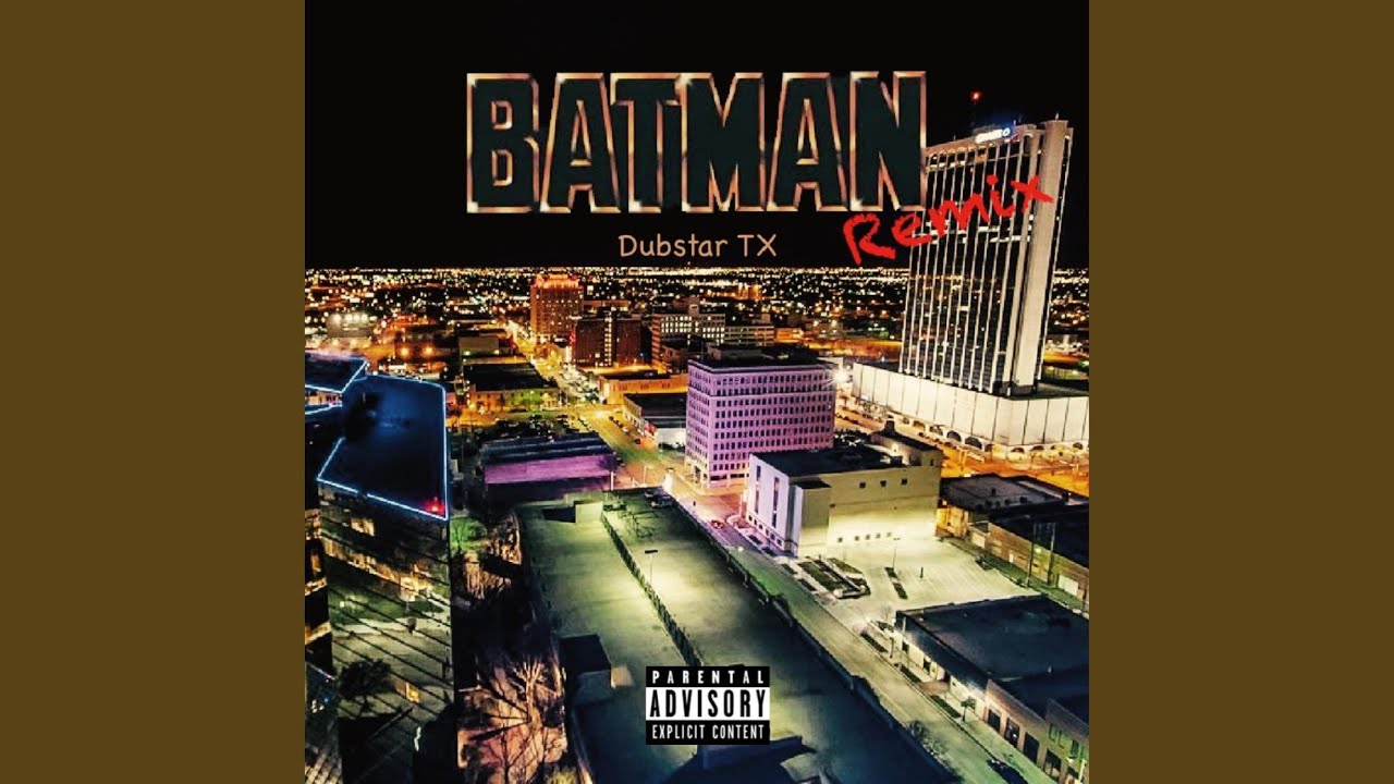 Batman (Remix) - Dubstar TX | Shazam