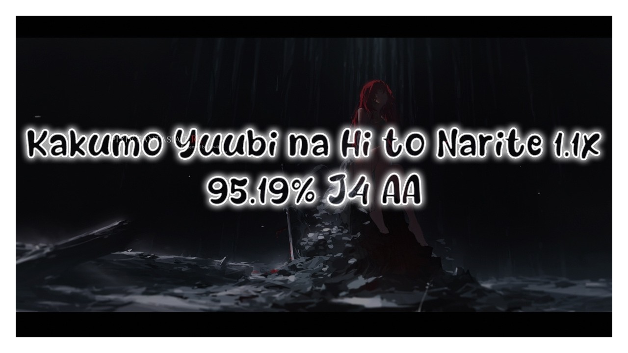 [Etterna] Kakumo Yuubi na Hi to Narite 1.1x (95.19%) J4 AA