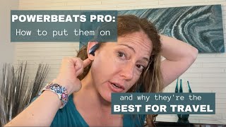 How to Put on POWERBEATS PRO! And Why They're GREAT for TRAVEL