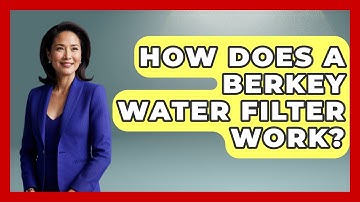 How Does A Berkey Water Filter Work? - Exploring Campgrounds