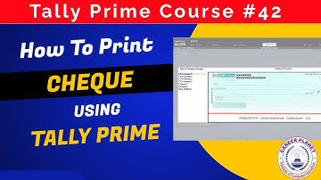 How to Print Cheque using Tally Prime | Chapter 42 | Tally Prime Course