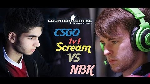 CSGO Scream Vs NBK