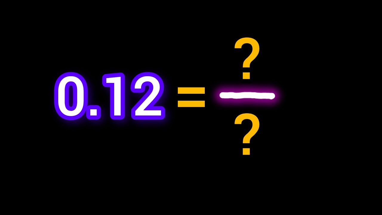 Express 0.12 in the form of p/q|Convert 0.12 to Fraction|Easy Decimal ...