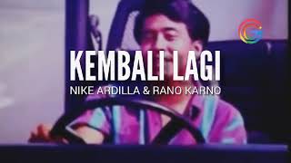 KEMBALI LAGI - NIKE ARDILLA & RANO KARNO