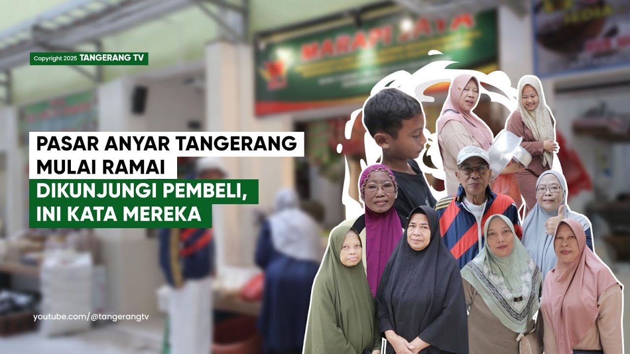 Pasar Anyar Tangerang Mulai Ramai Dikunjungi Pembeli, Ini Kata Mereka [TangerangTV]