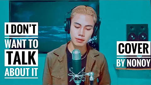 I Don't Want To Talk About It - Rod Stewart (Cover by Nonoy Peña)