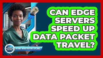 Can Edge Servers Speed Up Data Packet Travel?