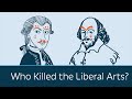 Who Killed the Liberal Arts?