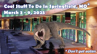 🔥 Top 5 Things To Do In And Around Springfield, MO This Week -- March 3 to March 9, 2025.