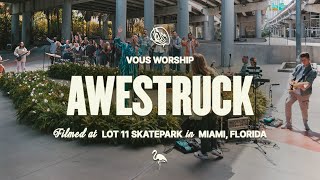 Awestruck — VOUS Worship (Official Music Video)