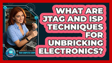 What Are JTAG And ISP Techniques For Unbricking Electronics? - Your Computer Companion