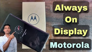 Part 2  Motorola Always Display On करे