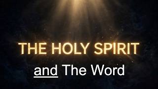 THE HOLY SPIRIT AND THE WORD