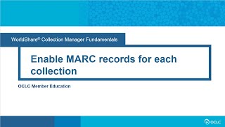 Collection Manager Fundamentals: Enable MARC records for each collection